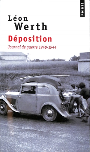 Déposition : journal de guerre 1940-1944 : extraits - Léon Werth