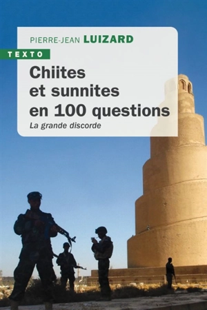 Chiites et sunnites en 100 questions : la grande discorde - Pierre-Jean Luizard