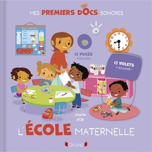 L'école maternelle : 12 puces à écouter ! 12 volets à soulever ! - Charlie Pop