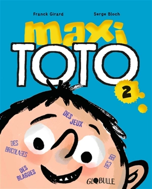 Maxi Toto : des jeux, des blagues, des BD. Vol. 2 - Franck Girard