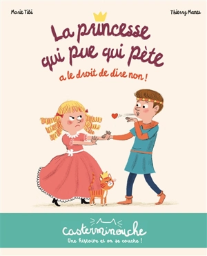 La princesse qui pue qui pète a le droit de dire non ! - Marie Tibi