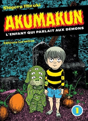 Akuma-kun : l'enfant qui parlait aux démons. Vol. 1 - Shigeru Mizuki