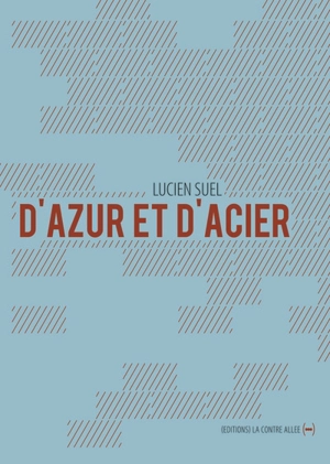 D'azur et d'acier - Lucien Suel