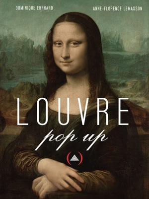 Louvre pop-up : une promenade au musée - Dominique Ehrhard