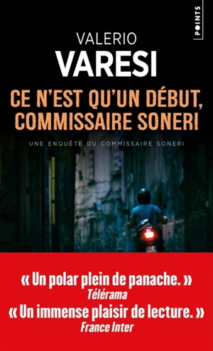 Une enquête du commissaire Soneri. Ce n'est qu'un début, commissaire Soneri - Valerio Varesi