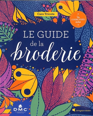 Le guide de la broderie - Caroline Waryn