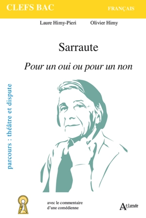 Sarraute, Pour un oui ou pour un non : parcours, théâtre et dispute - Laure Himy-Piéri