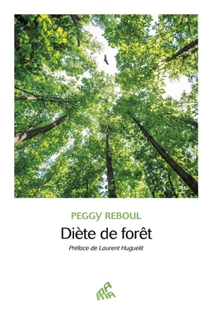 Diète de forêt - Peggy Reboul