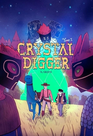 Crystal digger. Vol. 1. Pour une poignée de cristaux - Grisfx