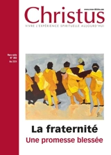 Christus, hors série, n° 282. La fraternité : une promesse blessée