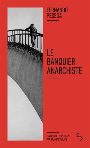 Le banquier anarchiste - Fernando Pessoa