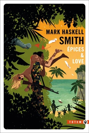 Epices & love - Mark Haskell Smith