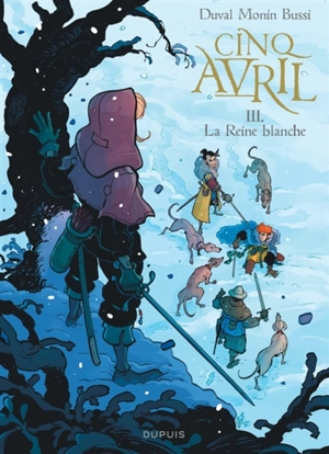 Cinq Avril. Vol. 3. La reine blanche - Fred Duval