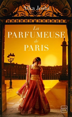 La parfumeuse de Paris - Alka Joshi