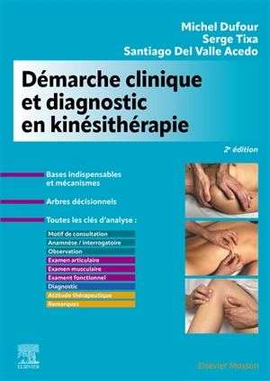 Démarche clinique et diagnostic en kinésithérapie - Michel Dufour