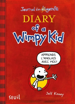 Journal d'un dégonflé. Vol. 1. Greg Heffley's journal. Diary of a wimpy kid. Vol. 1. Greg Heffley's journal - Jeff Kinney