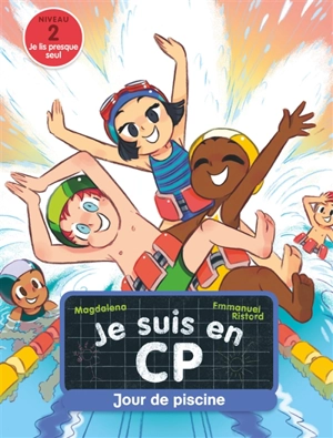 Je suis en CP. Vol. 3. Jour de piscine : niveau 2 - Magdalena