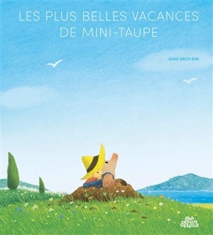 Les plus belles vacances de Mini-Taupe - Sang-Keun Kim