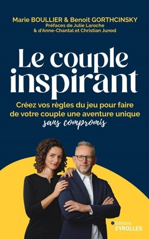 Le couple inspirant : créez vos règles du jeu pour faire de votre couple une aventure unique sans compromis - Marie Boullier