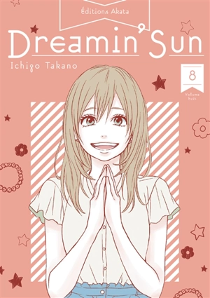 Dreamin' sun. Vol. 8 - Ichigo Takano