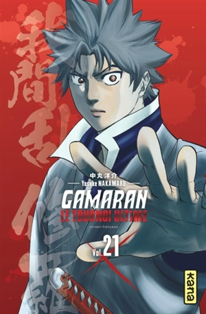 Gamaran : le tournoi ultime. Vol. 21 - Yosuke Nakamaru