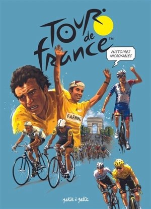 Histoires incroyables du Tour de France - Emmanuel Marie