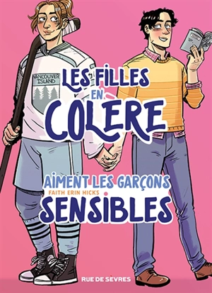 Les filles en colère aiment les garçons sensibles - Faith Erin Hicks