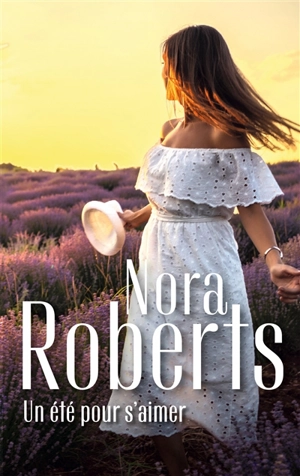 Un été pour s'aimer - Nora Roberts