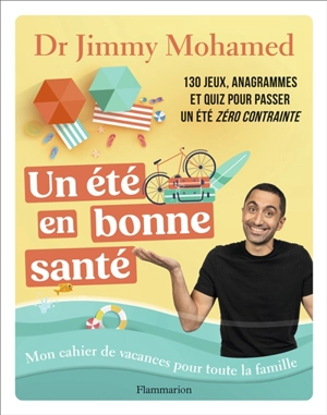 Un été en bonne santé : mon cahier de vacances pour toute la famille - Jimmy Mohamed