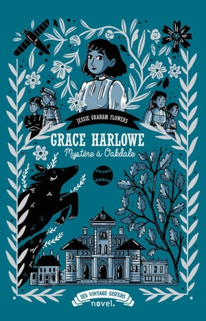Grace Harlowe. Vol. 1. Mystère à Oakdale - Jessie Graham Flowers