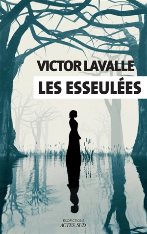 Les esseulées - Victor LaValle