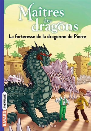 Maîtres des dragons. Vol. 17. La forteresse de la dragonne de pierre - Tracey West