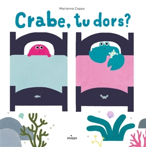 Crabe, tu dors ? - Marianna Coppo