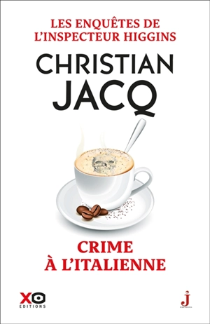 Les enquêtes de l'inspecteur Higgins. Vol. 53. Crime à l'italienne - Christian Jacq