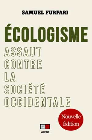 Ecologisme : assaut contre la société occidentale - Samuel Furfari