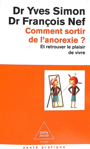 Comment sortir de l'anorexie ? : et retrouver le plaisir de vivre - Yves Simon