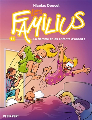 Les Familius. Vol. 11. La flemme et les enfants d'abord ! - Nicolas Doucet