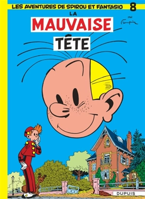 Spirou et Fantasio. Vol. 8. La mauvaise tête - André Franquin