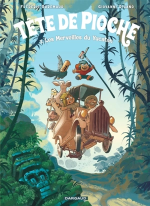 Tête de Pioche. Vol. 3. Les merveilles du Yucatan - Frédéric Brrémaud