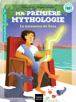 Ma première mythologie. Vol. 11. La naissance de Zeus - Hélène Kérillis