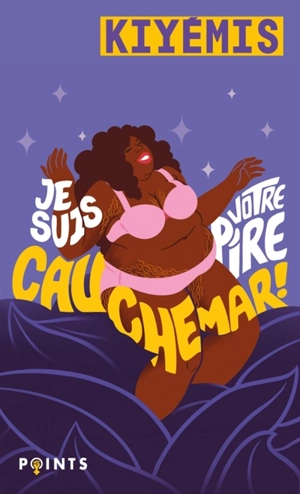 Je suis votre pire cauchemar ! - Kiyémis