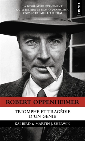 Robert Oppenheimer : triomphe et tragédie d'un génie - Kai Bird