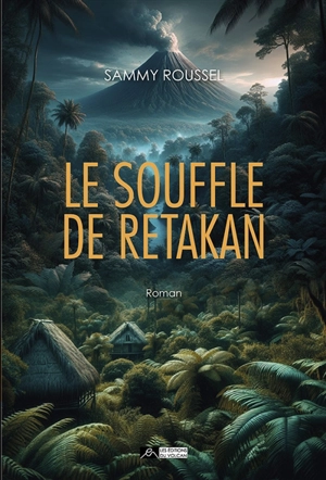 Le souffle de Retakan - Sammy Roussel