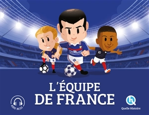 L'équipe de France : en route vers la victoire - Julie Gouazé