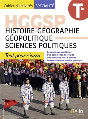 HGGSP, histoire géographie, géopolitique, sciences politiques terminale : tout pour réussir : cahier d'activités spécialité - Caroline Boyer