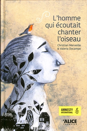 L'homme qui écoutait chanter l'oiseau - Christian Merveille