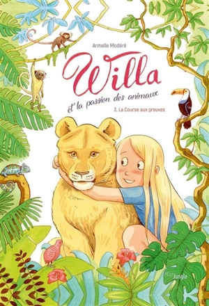 Willa et la passion des animaux. Vol. 3. La course aux preuves - Armelle Modéré