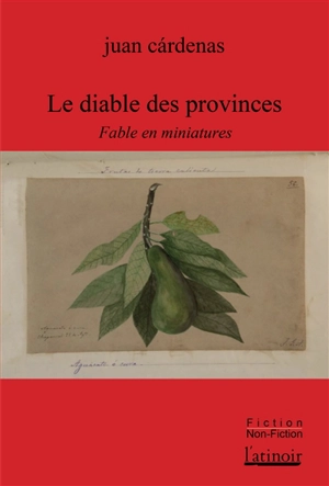 Le diable des provinces : fable en miniatures - Juan Sebastian Cardenas