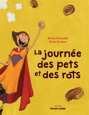 La journée des pets et des rots - Renée Robitaille