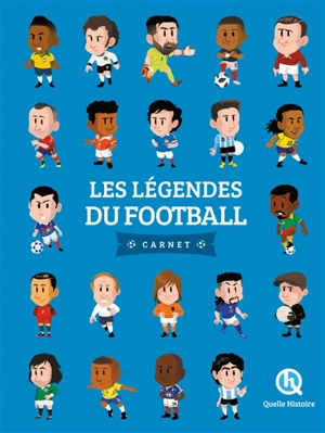 Les légendes du football : carnet - Claire L'Hoër